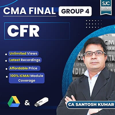CMA Final CFR (Group 4) by CA Santosh Kumar CMA Final CFR (Group 4) by CA Santosh Kumar