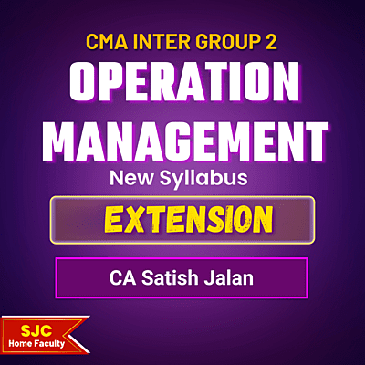 CMA Inter Course Extension For - Operation Management (Group 2) CMA Inter Course Extension For - Operation Management (Group 2)