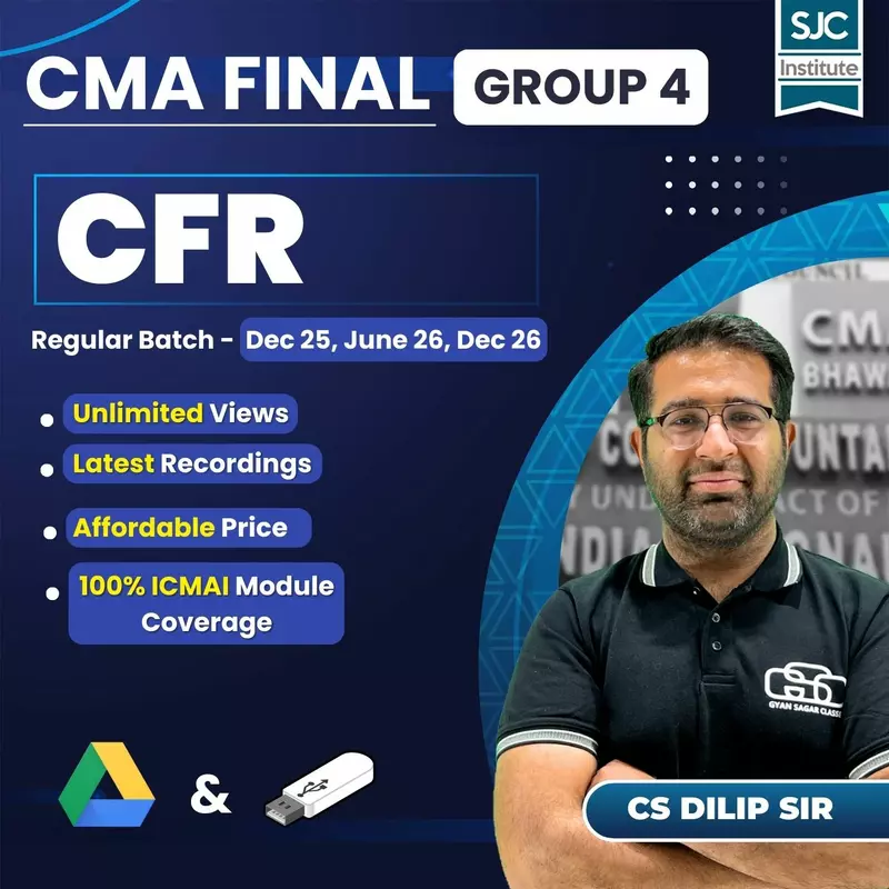 CMA Final CFR (Group 4) By CS Dilip Sir CMA Final CFR (Group 4) By CS Dilip Sir