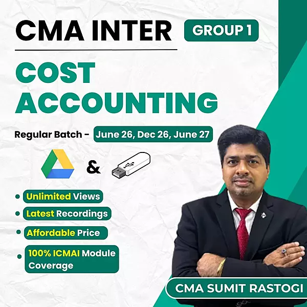 CMA Inter Cost Accounting (Group 1) By CMA Sumit Rastogi CMA Inter Cost Accounting (Group 1) By CMA Sumit Rastogi