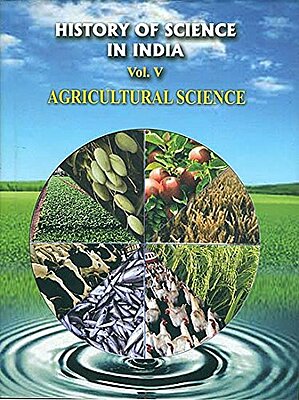 History of Science in India (Vol 5) Agricultural Science (English) (Deluxe)