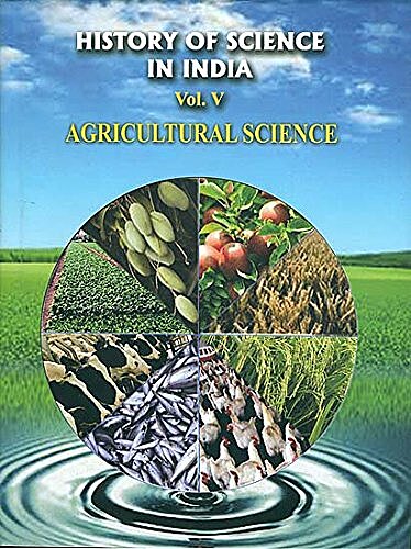 History of Science in India (Vol 5) Agricultural Science (English) (Deluxe)