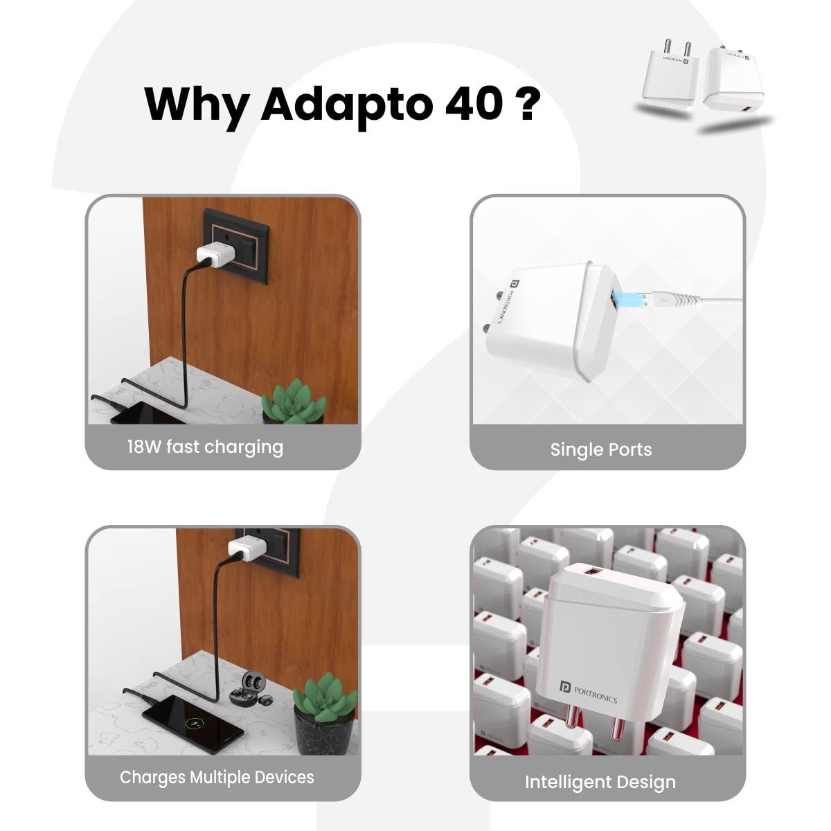 Portronics Adapto 40C This 18W USB charger comes with a Type-C cable, ensuring fast and efficient charging for all your gadgets. Compact and reliable!