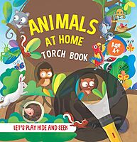 Animals At Home: An Interactive Torch Discovery Book