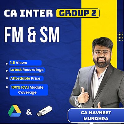 CA Inter FM & SM (Group 2) By CA Navneet Mundhra For Sep 26 & Jan 27 Exams