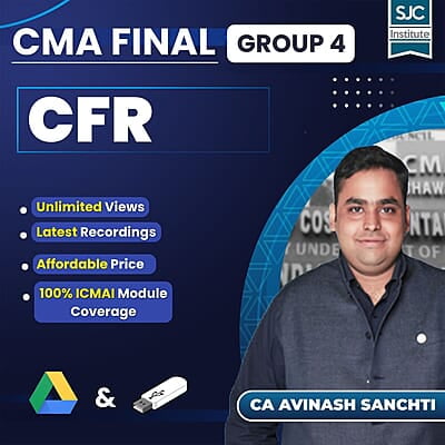 CMA Final CFR (Group 4) By CA Avinash Sancheti CMA Final CFR (Group 4) By CA Avinash Sancheti
