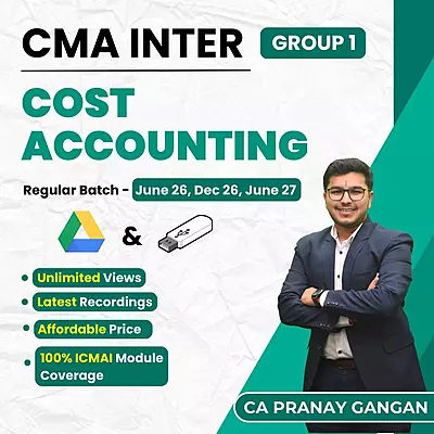 CMA Inter Cost Accounting (Group 1) By CA Pranay Gangan CMA Inter Cost Accounting (Group 1) By CA Pranay Gangan