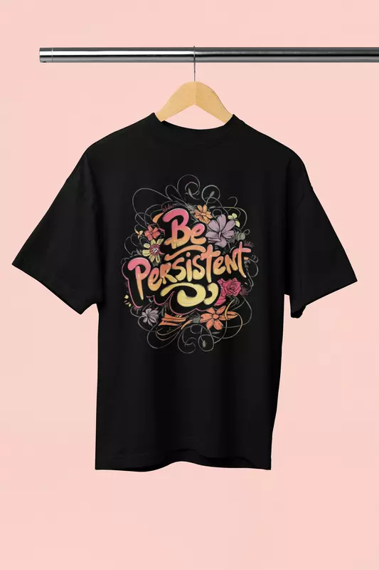 Be persistent