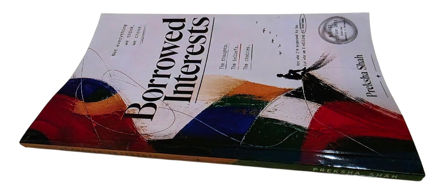 Borrowed Interests- By Preksha Shah