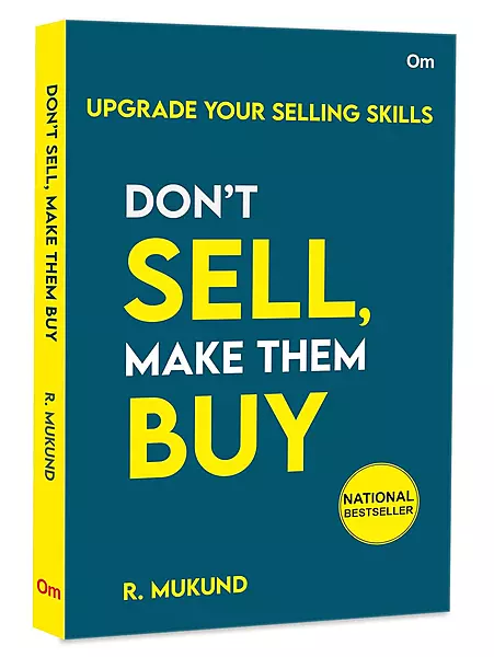 Don't Sell Make them Buy
