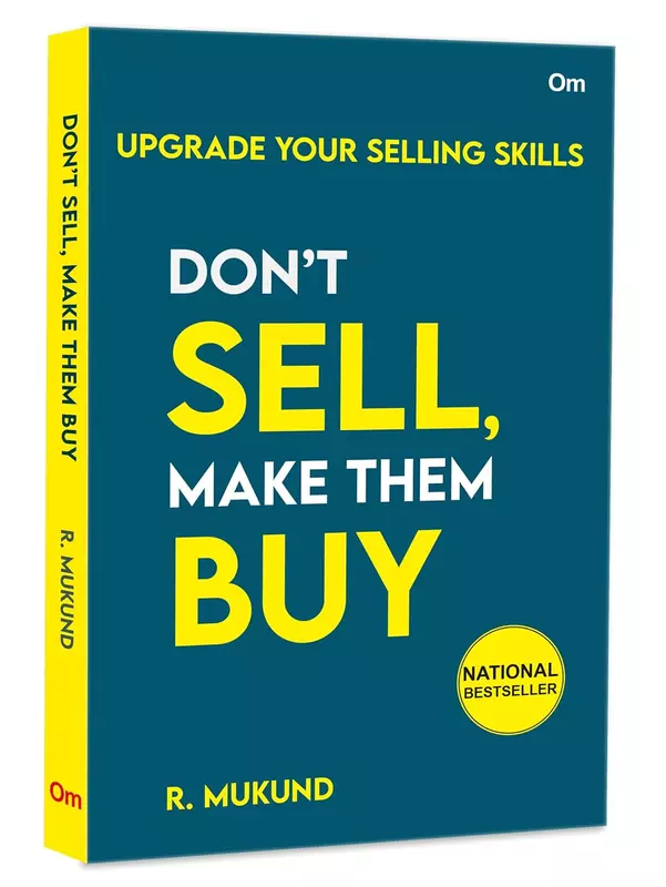 Don't Sell Make them Buy