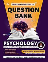 Objective Psychology 2000+ MCQs (28 Chapters) Question Bank Book - Edition 2 (2024)