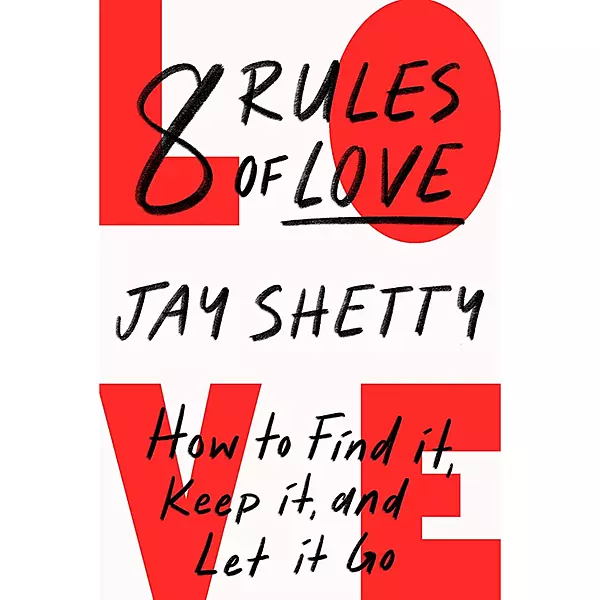 8 Rules Of Love By Jay Shetty