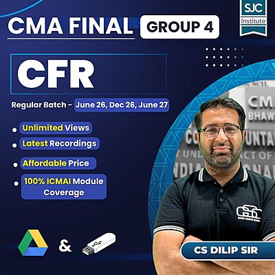 CMA Final CFR (Group 4) By CS Dilip Sir