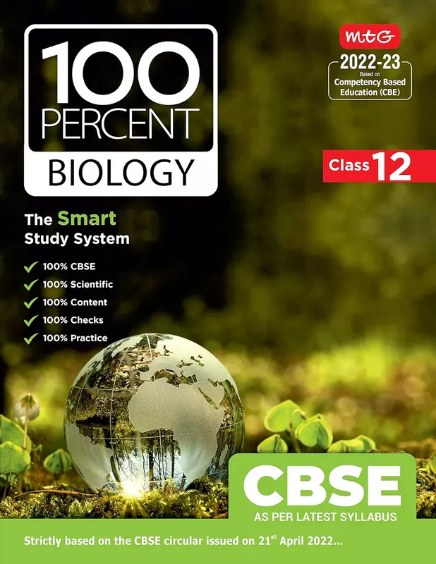MTG CBSE 100 Percent Biology Book Class-12, Strictly Based on the CBSE Circular issued on 21st April 2022 (CBSE Based Text Book For 2022-23 Exam)