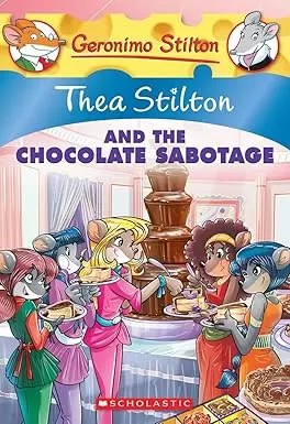 THEA STILTON AND THE CHOCOLATE SABOTAGE