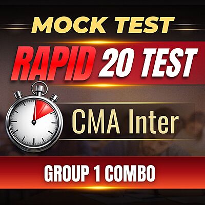 CMA Inter Group 1 Combo (Paper 5 - 8) - Rapid 20 Test