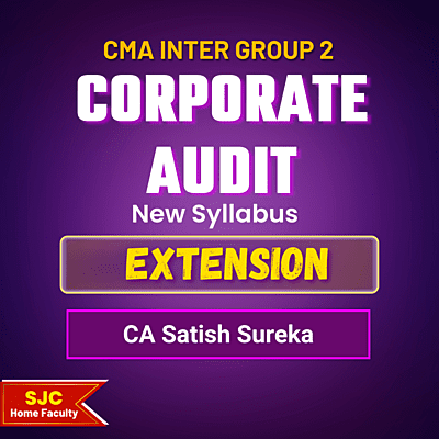 CMA Inter Course Extension For - Corporate Audit (Group 2) CMA Inter Course Extension For - Corporate Audit (Group 2)
