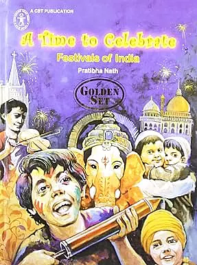 A Time To Celebrate: Festivals of India