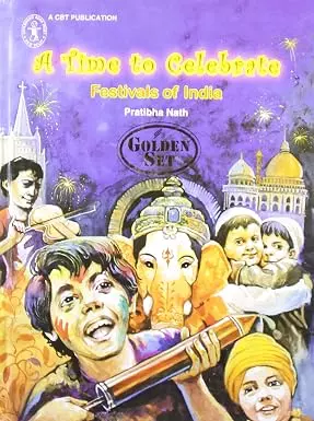 A Time To Celebrate: Festivals of India