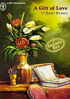 A Gift Of Love 17 Short Stories