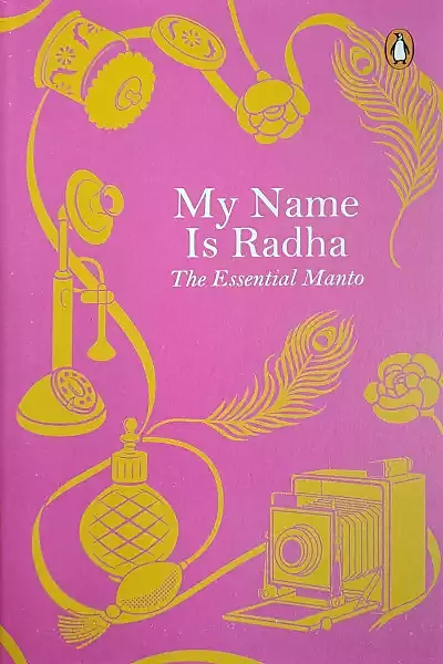 My Name is Radha: The Essential Manto