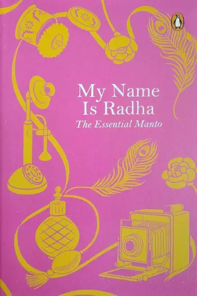 My Name is Radha: The Essential Manto
