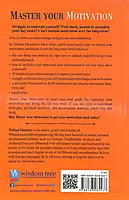 Master Your Motivation : A Practical Guide To Unstick Yourself Build Momentum & Sustain Long Term