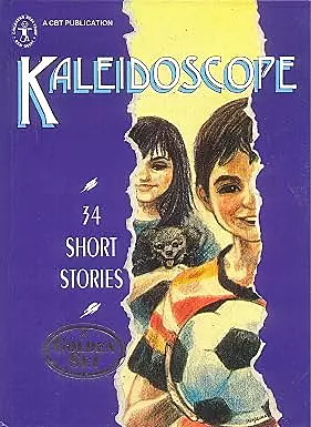Kaleidoscope: 34 short stories