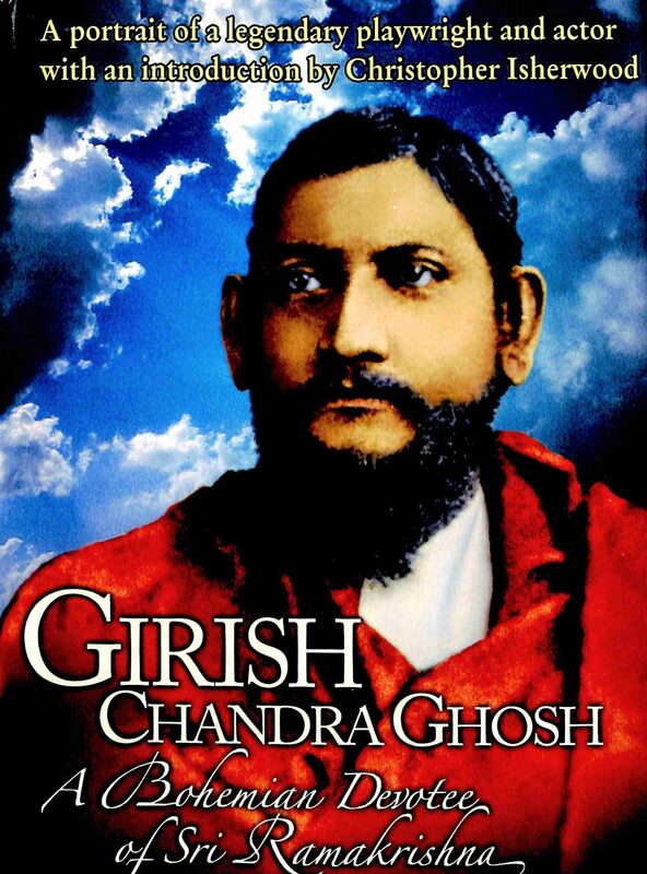 Girishchandra Ghosh: A Bohemian Devotee of Sri Ramakrishna