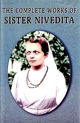 The Complete Works of Sister Nivedita (Vol.4)