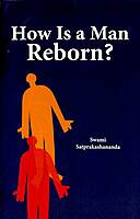 How Is a Man Reborn?