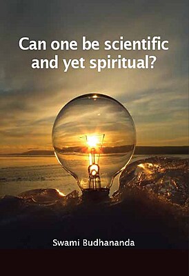 Can One be Scientific and Yet Spiritual?