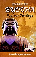 Bhagavan Buddha and Our Heritage Bhagavan Buddha and Our Heritage