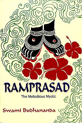 Ramprasad: The Melodious Mystic Ramprasad: The Melodious Mystic