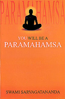 You will be a Paramahamsa