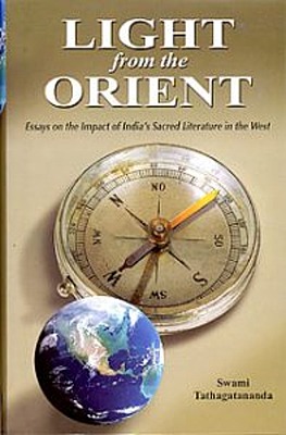 Light from the Orient: Essays on the Impact of India's Sacred Literature in the West