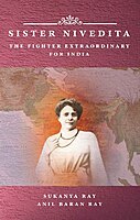 Sister Nivedita-The Fighter Extraordinary for India