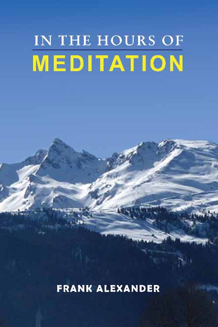 IN THE HOURS OF MEDITATION -E -25