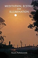 Meditation, Ecstasy, and Illumination