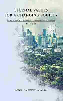 Eternal Values for a Changing Society (Vol.IX) : Democracy for Total Human Development
