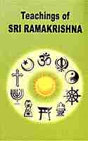 Teachings of Sri Ramakrishna Teachings of Sri Ramakrishna