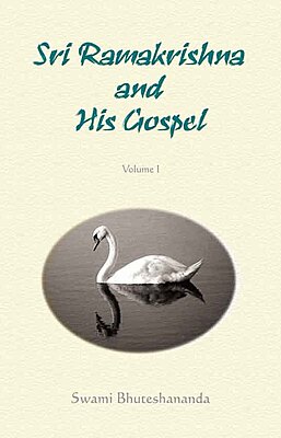 Sri Ramakrishna and His Gospel (Vol.1)