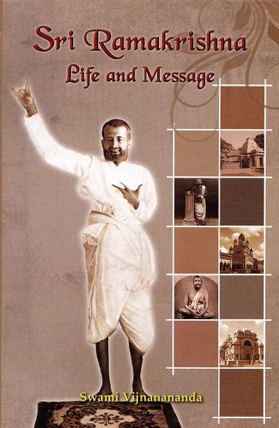Sri Ramakrishna: Life and Message