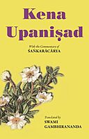 Kena Upanishad: With the Commentary of Shankaracharya Kena Upanishad: With the Commentary of Shankaracharya