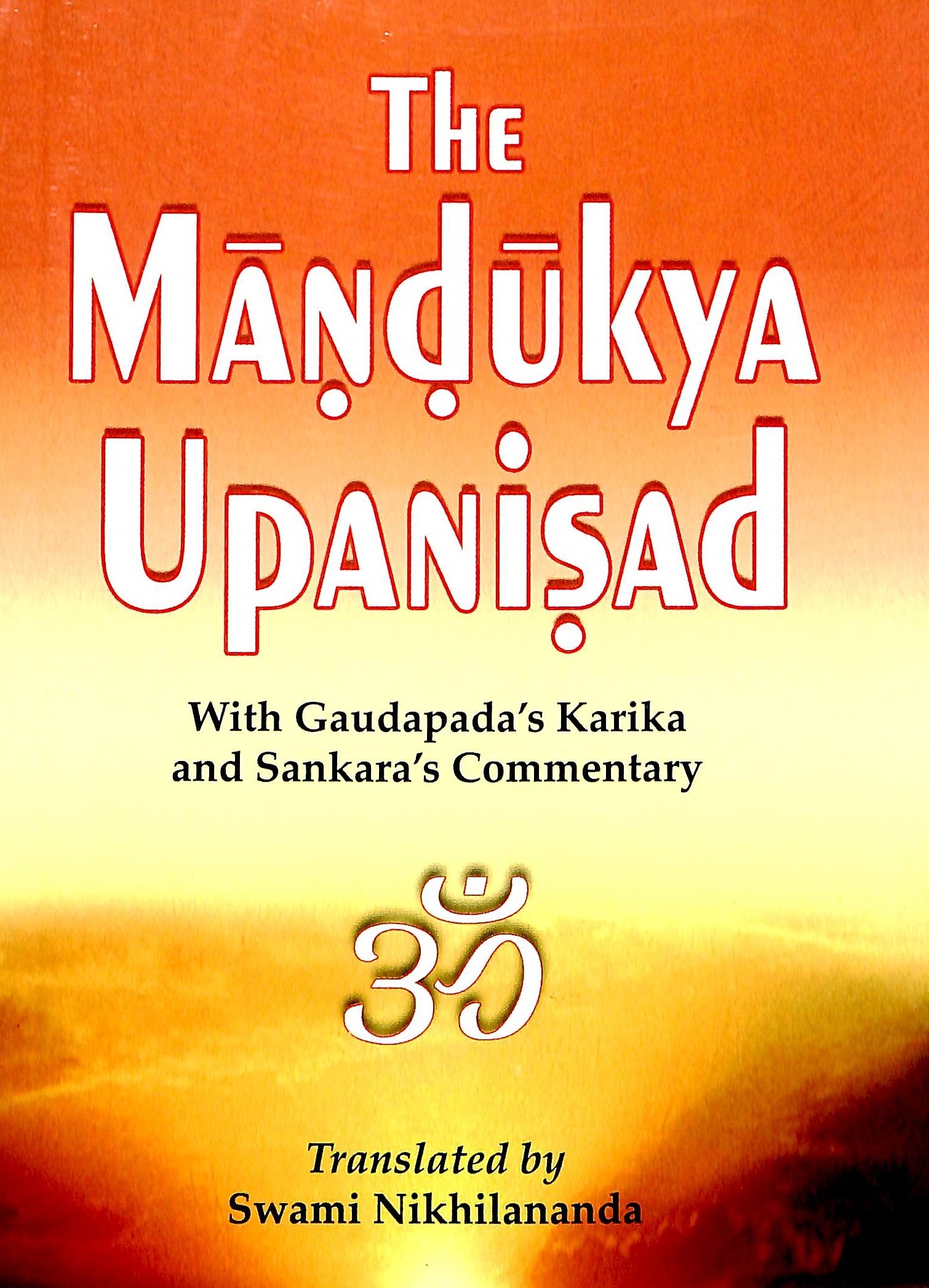 MANDUKYA UPANISHAD (NIKHILANANDA) -E-150 MANDUKYA UPANISHAD (NIKHILANANDA) -E-150