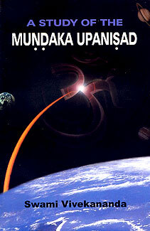 A Study of Mundaka Upanishad by Swami Vivekananda