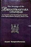 The Message of the Brihadaranyaka Upanishad