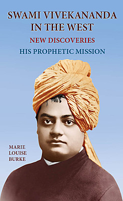 Swami Vivekananda in the West: New Discoveries Vol.2
