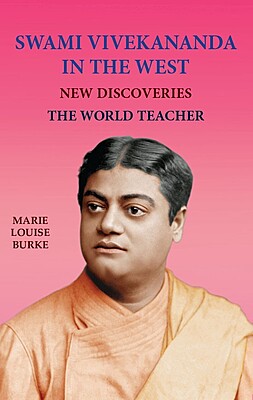 Swami Vivekananda in the West: New Discoveries Vol.3